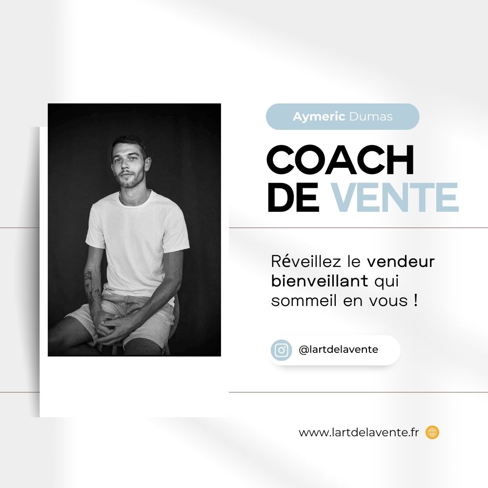 l'art de la vente | Aymeric Dumas | coach de vente